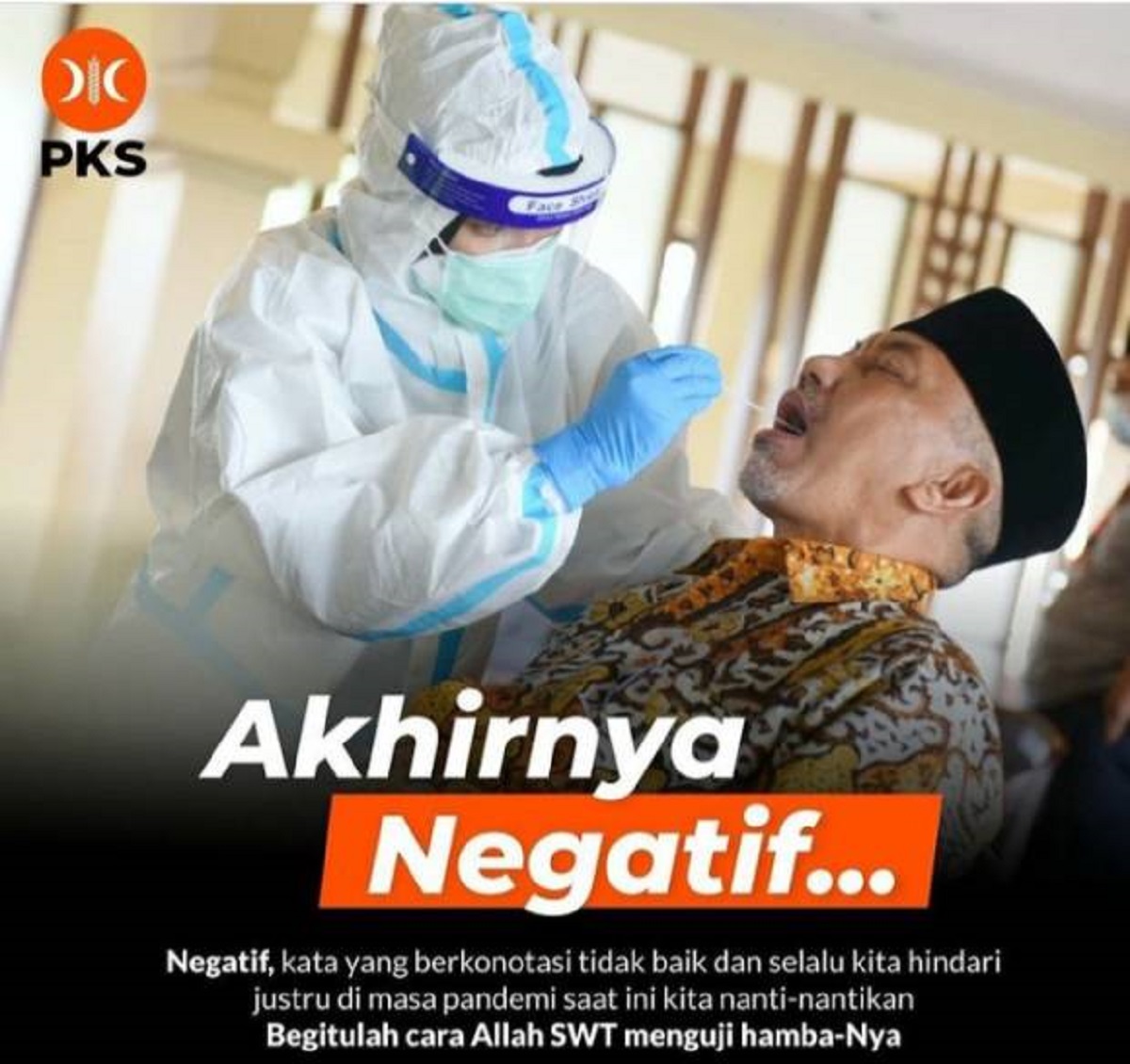 Presiden PKS Ahmad Syaikhu: Akhirnya Negatif...